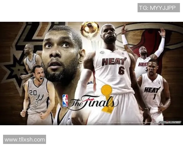 马刺与热火总决赛精彩对决回顾与分析全景呈现 马刺与热火总决赛精彩对决回顾与分析全景呈现